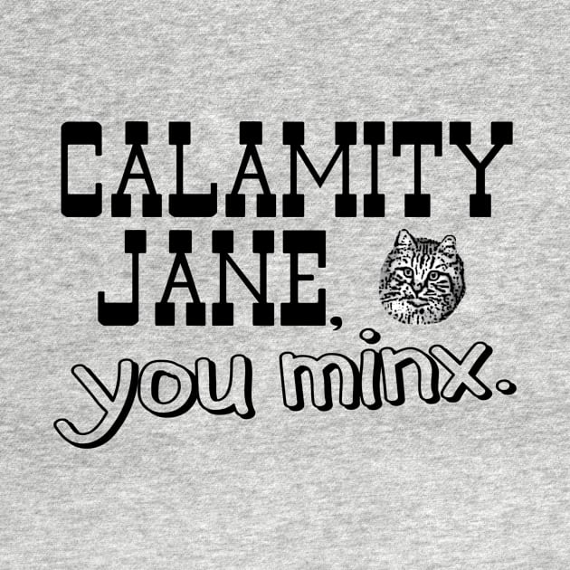 Calamity Jane You Minx - black by Needy Lone Wolf